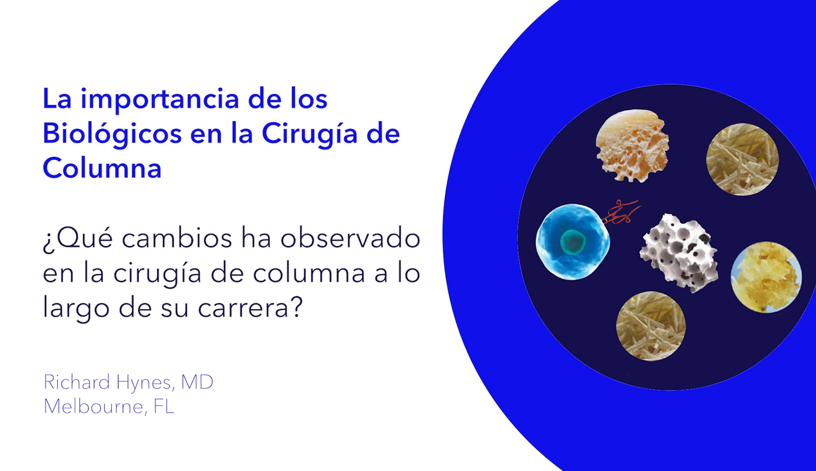 La importancia de los Biológicos en la cirugía de columna. ¿Qué cambios ha observado en la cirugía de columna a lo largo de su carrera?