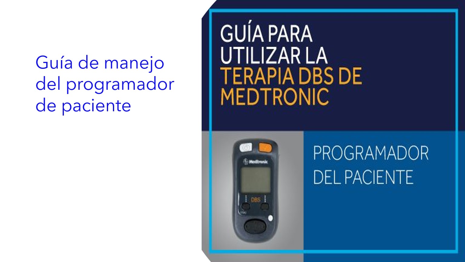 Guía de manejo del programador de paciente | Guia de operação do programador de pacientes | Patient Programmer Operation Guide
