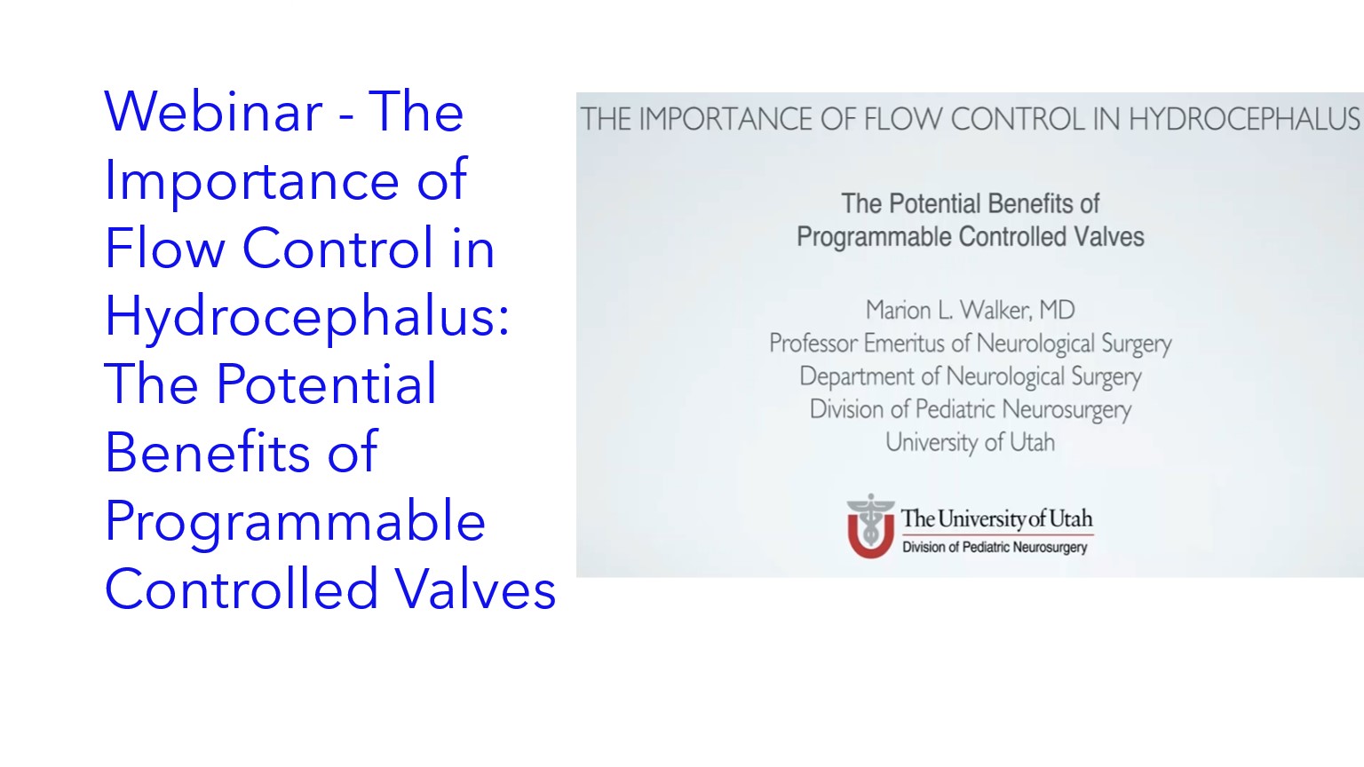 Webinar - The Importance of Flow Control in Hydrocephalus: The Potential Benefits of Programmable Controlled Valves